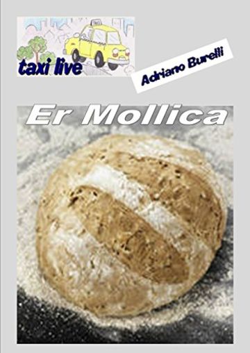Er Mollica: STORIE VISSUTE IN TAXI (TAXI LIVE Vol. 5)